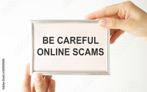be careful online scams word concept, Business concept