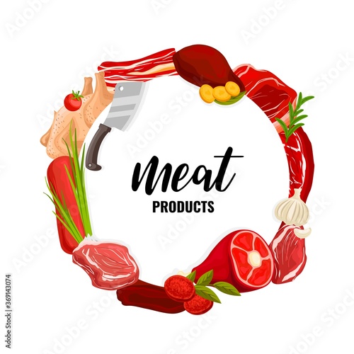 Butcher shop vector veal, beef and pork, chicken, lard and mutton. Raw meat assortment beef steak, pork ham and fowl with fresh vegetable, herbs and spice. Farm products meat types round frame, poster