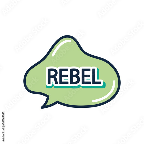 slang bubble concept, speech bubble with rebel word, flat style