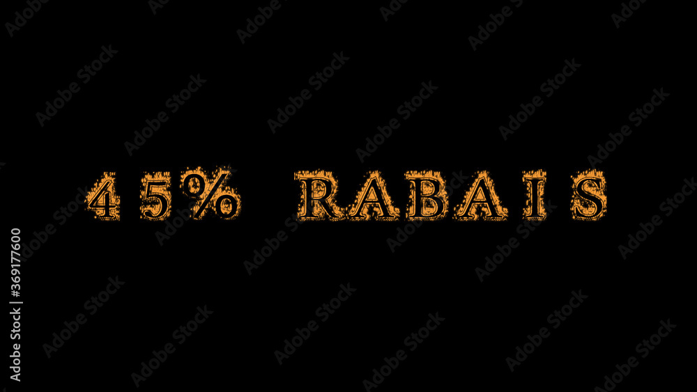 45% rabais fire text effect black background. animated text effect with high visual impact. letter and text effect. translation of the text is 45% Off 45% rabais fire text effect black background. animated text effect with high visual impact. letter and text effect. translation of the text is 45% Off