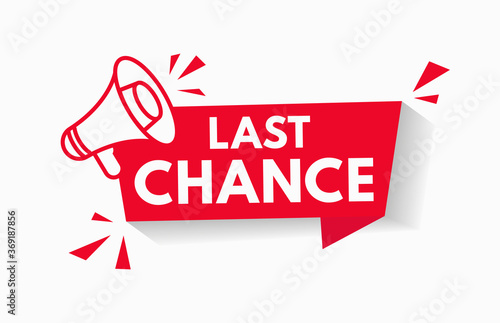 Last chance sale offer promo stamp red vector icon illustration with megaphone. Promotion stiker of last minute limited sale deal. Label for special price sign bagde design. V1