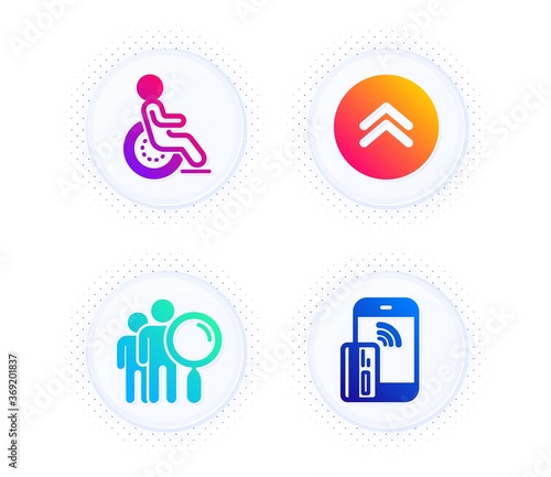 Swipe up, Search people and Disability icons simple set. Button with halftone dots. Contactless payment sign. Scroll screen, Find employee, Disabled person. Phone money. Business set. Vector