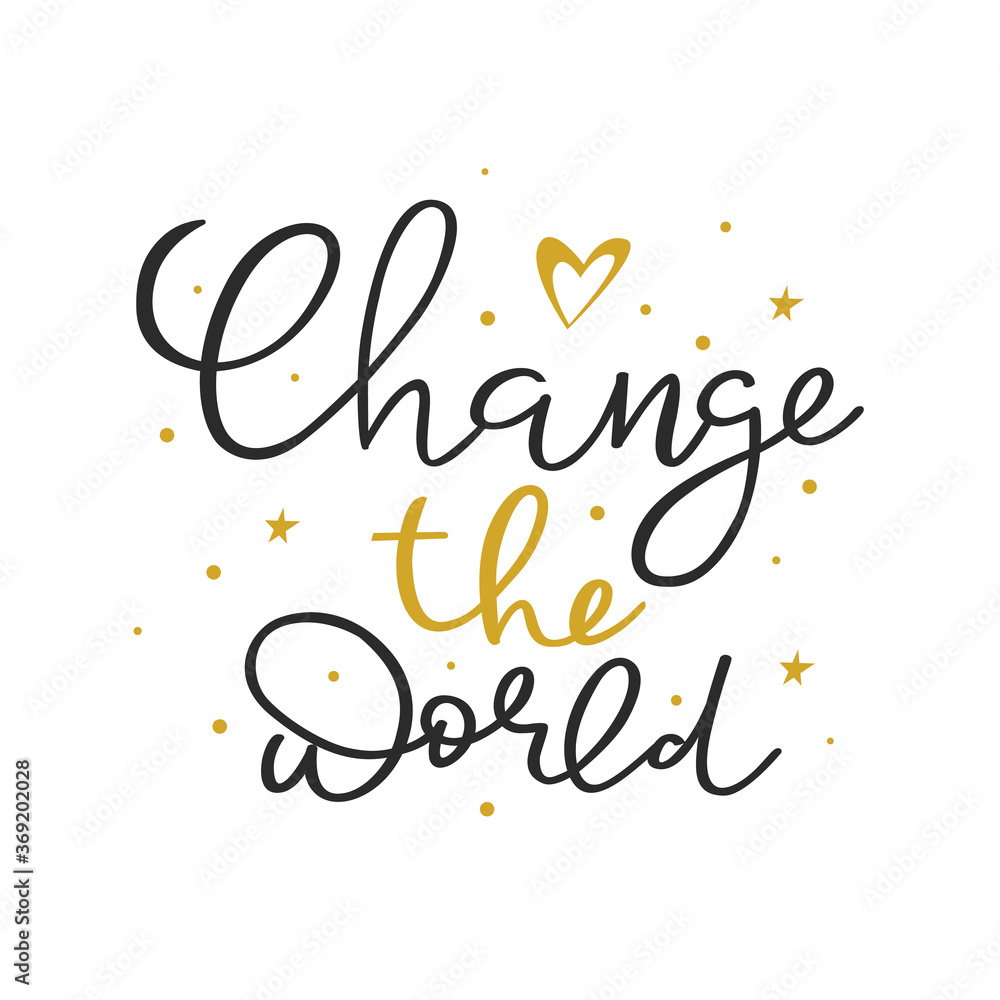 Change the world hand drawn lettering, text