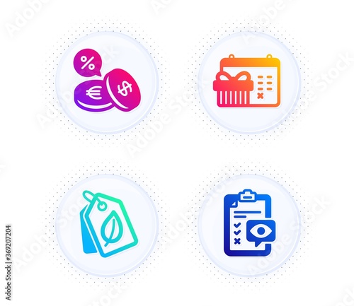 Currency exchange, Bio tags and Christmas calendar icons simple set. Button with halftone dots. Eye checklist sign. Euro and usd, Leaf, Presents day. Optometry. Business set. Vector