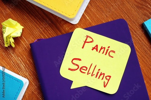 Business concept meaning Panic Selling with phrase on the piece of paper.
