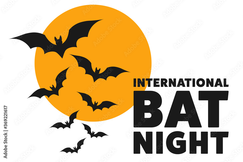 International Bat Night. Holiday concept. Template for background, banner, card, poster with text inscription. Vector EPS10 illustration.