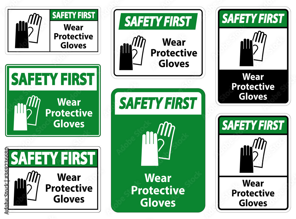 Safety First Wear protective gloves sign on white background