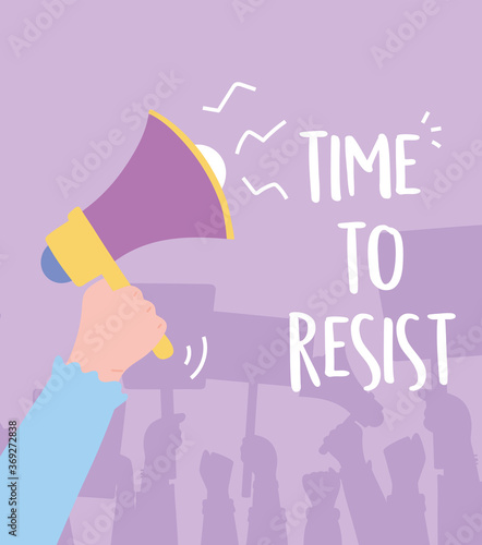 manifestation activists, hand with megaphone protest time to resist disagree opinion