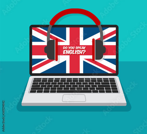 Do you speak English concept. Online learning. Open laptop with headphones front view. Great Britain flag on a computer display. Vector illustration.