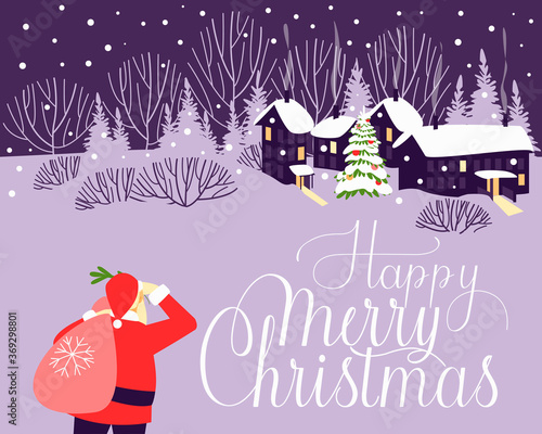 Christmas card with Santa Claus who came to the village to deliver gifts. Postcard on the eve of the holiday Christmas. Night waiting for a miracle. Flat vector illustration.