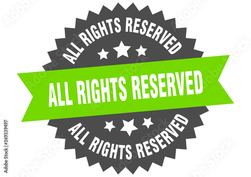 all rights reserved round isolated ribbon label. all rights reserved sign