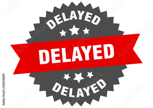 delayed round isolated ribbon label. delayed sign