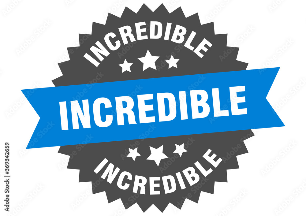 incredible round isolated ribbon label. incredible sign incredible round isolated ribbon label. incredible sign