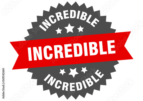 incredible round isolated ribbon label. incredible sign