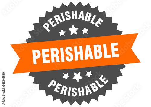 perishable round isolated ribbon label. perishable sign