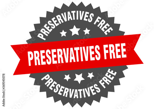 preservatives free round isolated ribbon label. preservatives free sign