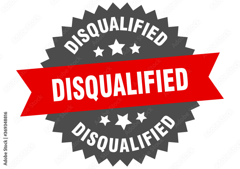 disqualified round isolated ribbon label. disqualified sign disqualified round isolated ribbon label. disqualified sign