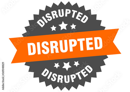 disrupted round isolated ribbon label. disrupted sign