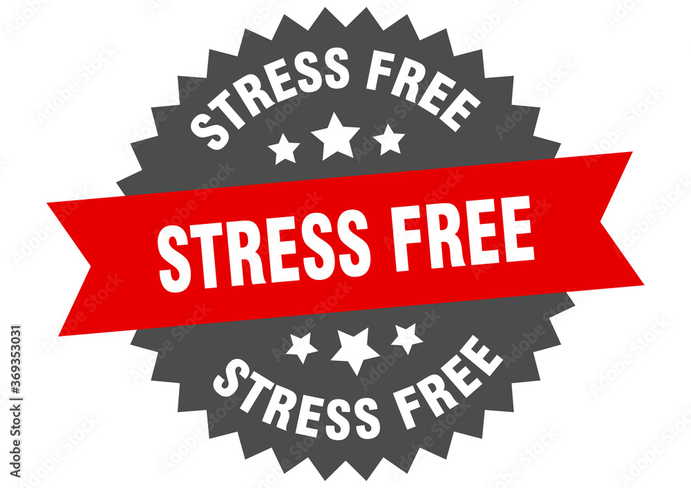 Obraz premium stress free round isolated ribbon label. stress free sign