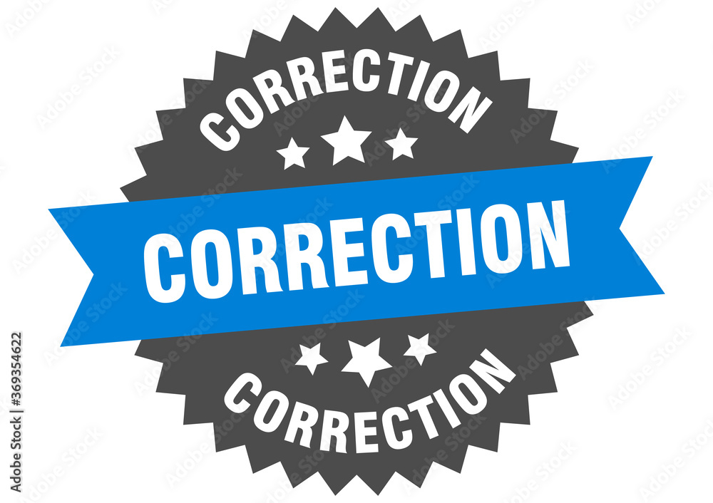 correction round isolated ribbon label. correction sign correction round isolated ribbon label. correction sign
