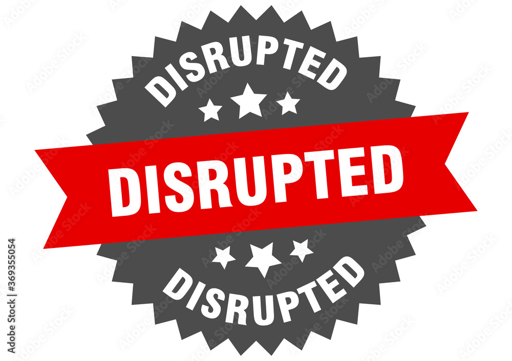 disrupted round isolated ribbon label. disrupted sign disrupted round isolated ribbon label. disrupted sign