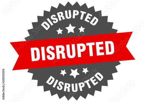 disrupted round isolated ribbon label. disrupted sign