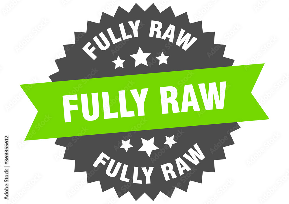 fully raw round isolated ribbon label. fully raw sign fully raw round isolated ribbon label. fully raw sign