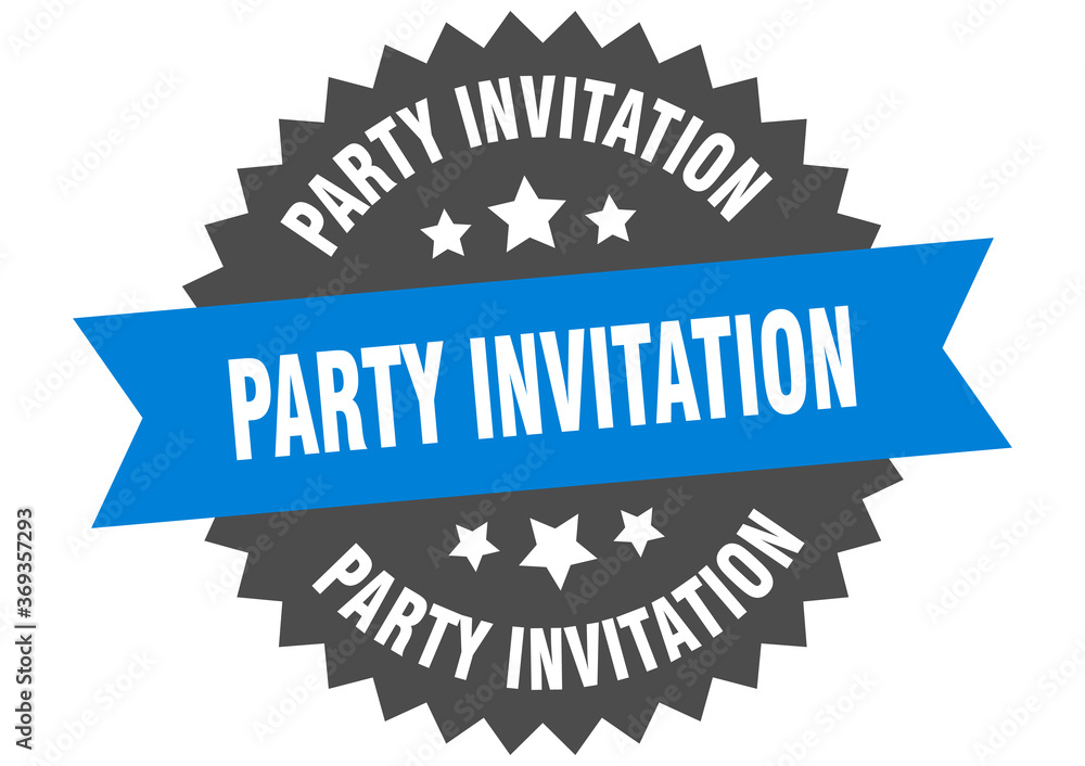 party invitation round isolated ribbon label. party invitation sign party invitation round isolated ribbon label. party invitation sign