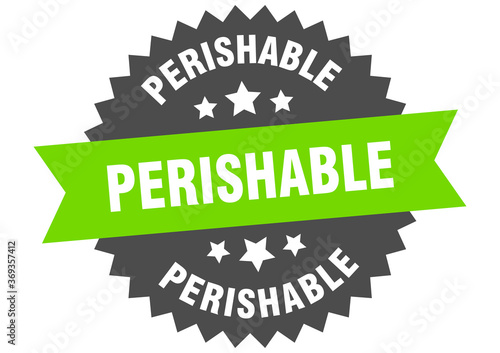 perishable round isolated ribbon label. perishable sign