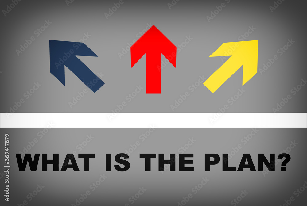 Business decision concept and challenge success idea. What is the plan and arrows sign on grey background Business decision concept and challenge success idea. What is the plan and arrows sign on grey background