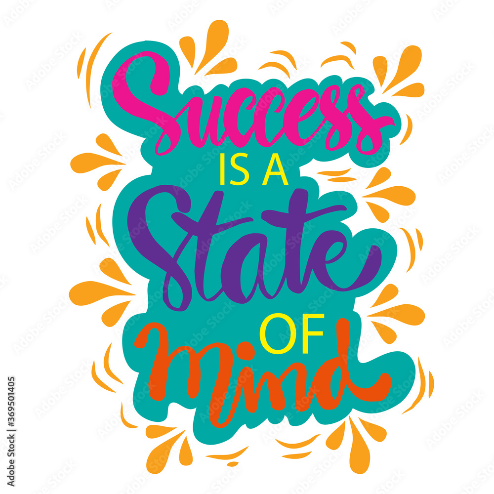 Fototapeta premium Success is a state of mind hand lettering. Inspirational quotes.