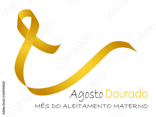 Golden August breastfeeding month in Portuguese language. Golden ribbon awareness. Mes do aleitamento materno.