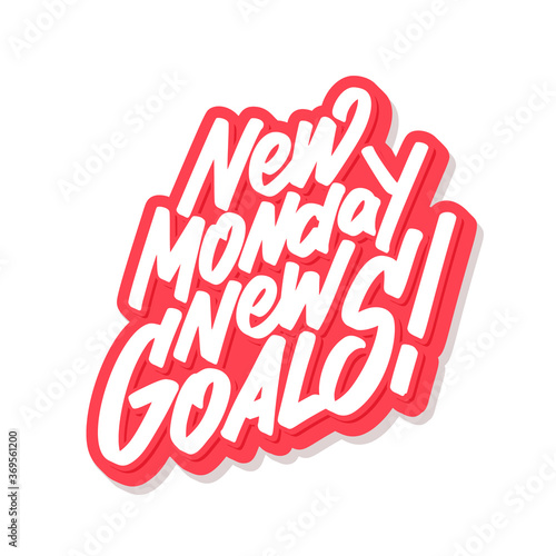 New monday new goals. Vector mativational phrase.