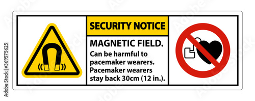 Security Notice Magnetic field can be harmful to pacemaker wearers.pacemaker wearers.stay back 30cm
