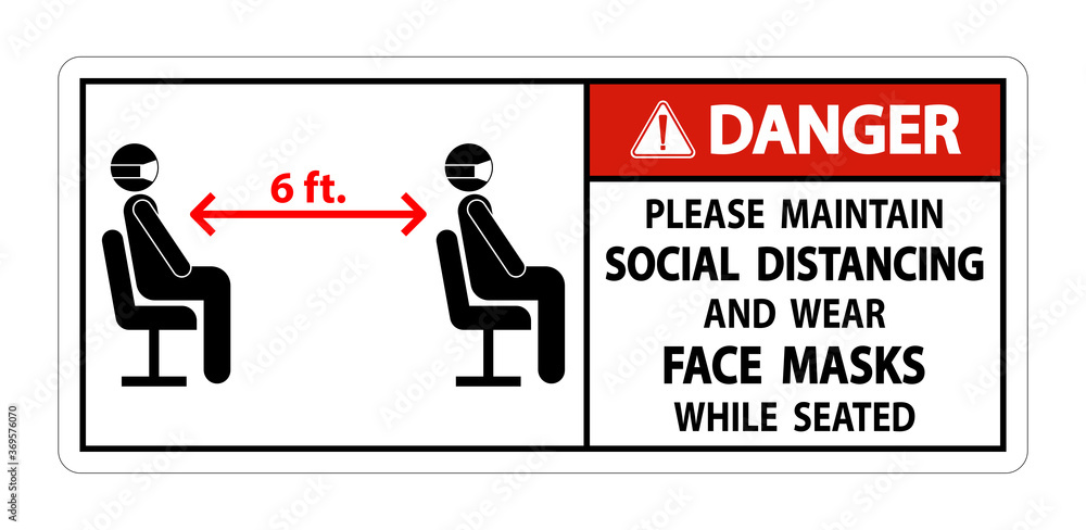 Fototapeta premium Danger Maintain Social Distancing Wear Face Masks Sign on white background