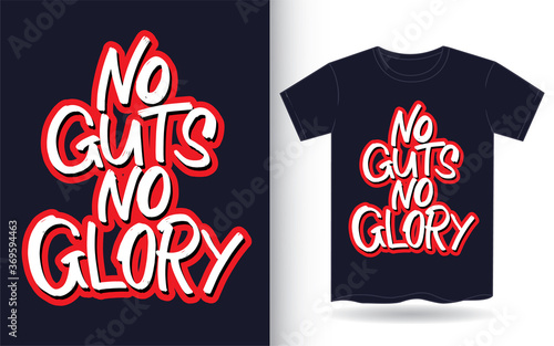 No guts no glory hand lettering art slogan for t shirt