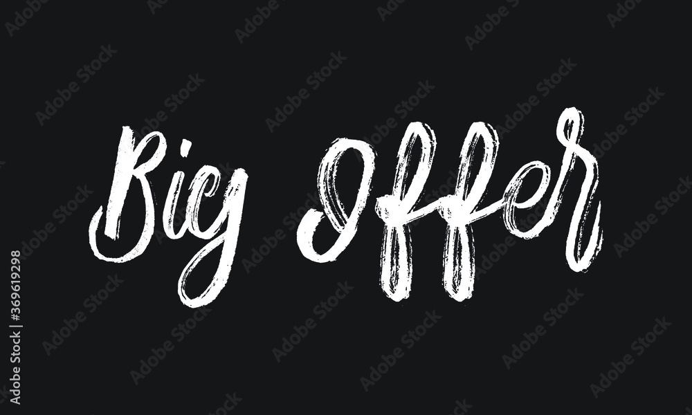 Big Offer Chalk white text lettering retro typography and Calligraphy phrase isolated on the Black background  