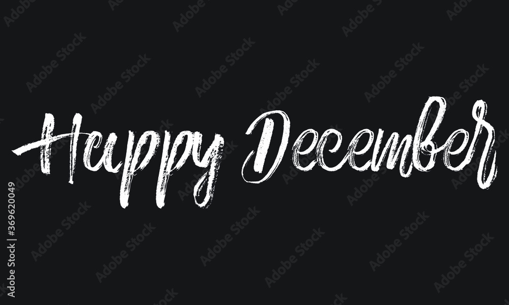 Happy December Chalk white text lettering retro typography and Calligraphy phrase isolated on the Black background  
