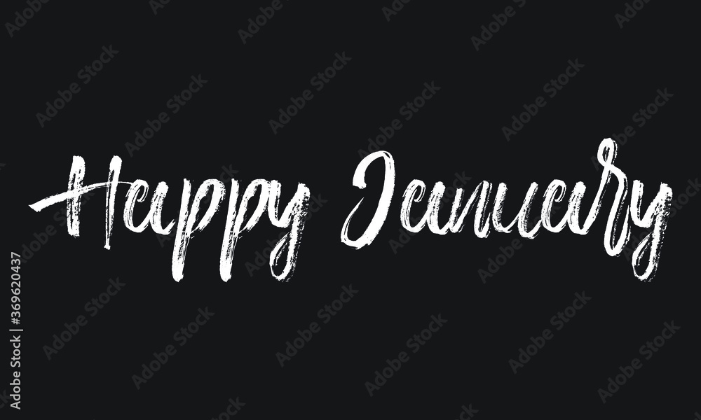Happy January Chalk white text lettering retro typography and Calligraphy phrase isolated on the Black background 