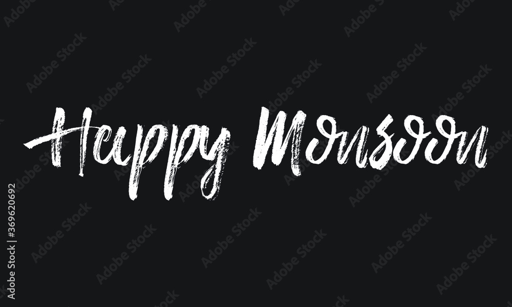 Happy Monsoon Chalk white text lettering retro typography and Calligraphy phrase isolated on the Black background