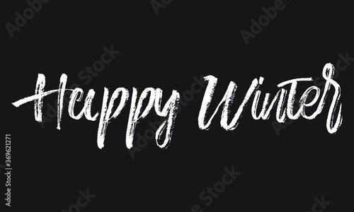 Happy Winter Chalk white text lettering retro typography and Calligraphy phrase isolated on the Black background 