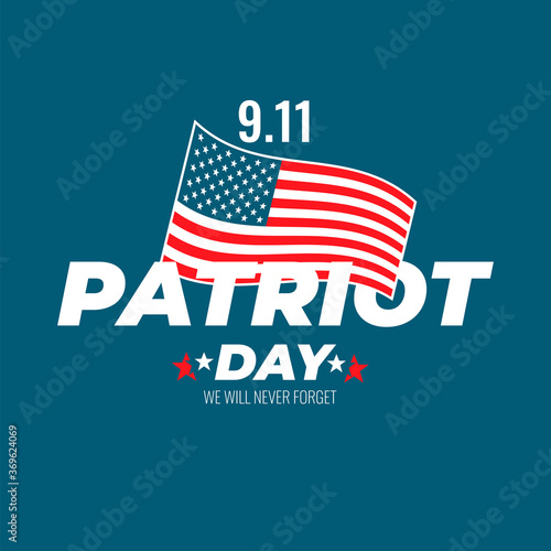Patriot day of United States of America. USA patriotic holiday vector card, poster, banner template.  September 11, We will never forget. USA flag on blue background. Vector illustration