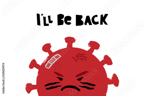 illustration with angry coronavirus molecule watching on us and lettering ill be back