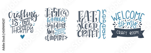 Craft motivational quote Hand drawn typography poster set. Conceptual handwritten phrase craft T shirt hand lettered card. Vector illustration