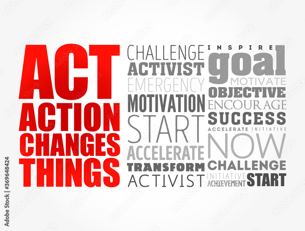 ACT - Action Changes Things word cloud, business concept background