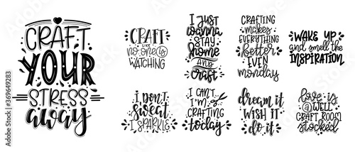 Craft motivational quote Hand drawn typography poster set. Conceptual handwritten phrase craft T shirt hand lettered card. Vector illustration