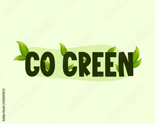 Go Green text label with green leaves.