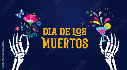 Dia de los muertos, Day of the dead, Mexican holiday, festival. Vector poster, banner and card with skeleton hands holding flowers, cocktail drink