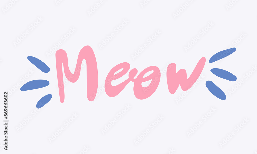 Hand drawn vector inscription. Meow text isolated on white background. Template for banner, poster or print. Summer lettering collection Hand drawn vector inscription. Meow text isolated on white background. Template for banner, poster or print. Summer lettering collection