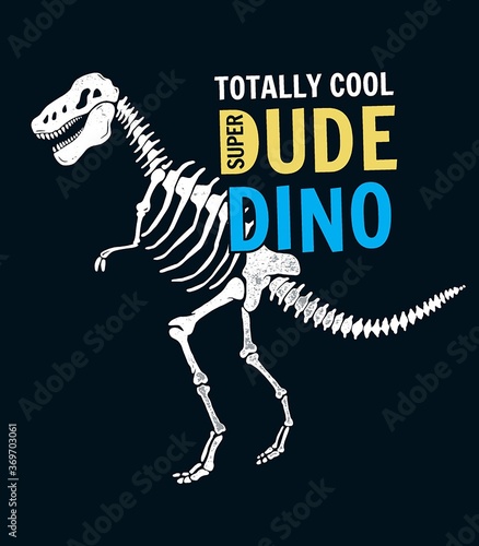 Super dinosaur skeleton illustration for t-shirt print and other uses